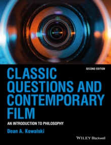 Classic Questions and Contemporary Film : An Introduction to Philosophy, Paperback / softback Book Classic Questions and Contemporary Film : An Introduction to Philosophy, Paperback / softback Book