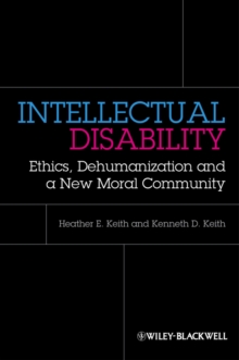 Intellectual Disability : Ethics, Dehumanization, and a New Moral Community