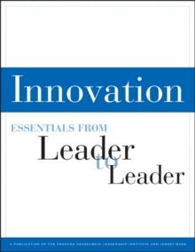 Innovation : Essentials from Leader to Leader