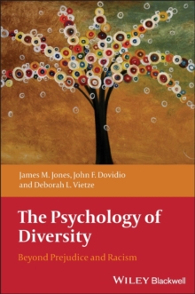 The Psychology of Diversity : Beyond Prejudice and Racism