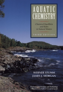 Aquatic Chemistry : Chemical Equilibria and Rates in Natural Waters