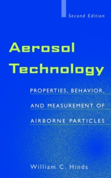 Aerosol Technology : Properties, Behavior, and Measurement of Airborne Particles