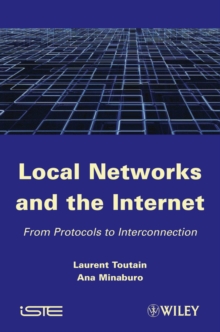 Local Networks and the Internet : From Protocols to Interconnection