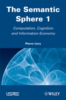 The Semantic Sphere 1 : Computation, Cognition and Information Economy