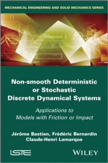 Non-Smooth Deterministic or Stochastic Discrete Dynamical Systems : Applications to Models with Friction or Impact