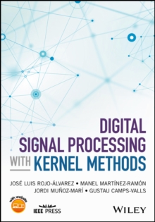 Digital Signal Processing with Kernel Methods, Hardback Book Digital Signal Processing with Kernel Methods, Hardback Book