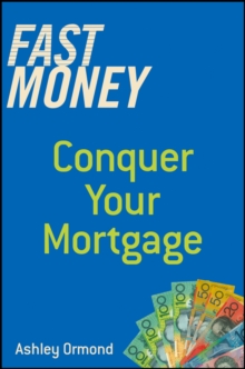 Fast Money : Conquer Your Mortgage