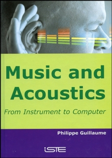 Music and Acoustics : From Instrument to Computer