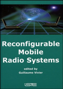 Reconfigurable Mobile Radio Systems : A Snapshot of Key Aspects Related to Reconfigurability in Wireless Systems