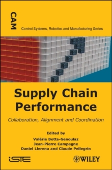 Supply Chain Performance : Collaboration, Alignment and Coordination