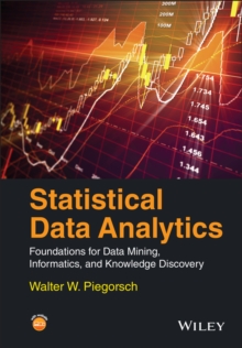 Statistical Data Analytics : Foundations for Data Mining, Informatics, and Knowledge Discovery, Hardback Book Statistical Data Analytics : Foundations for Data Mining, Informatics, and Knowledge Discovery, Hardback Book