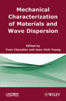 Mechanical Characterization of Materials and Wave Dispersion : Instrumentation and Experiment Interpretation