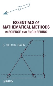 Essentials of Mathematical Methods in Science and Engineering