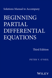 Solutions Manual to Accompany Beginning Partial Differential Equations, Paperback / softback Book Solutions Manual to Accompany Beginning Partial Differential Equations, Paperback / softback Book