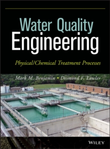 Water Quality Engineering : Physical / Chemical Treatment Processes