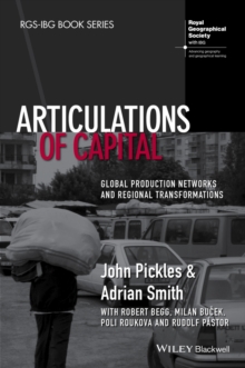 Articulations of Capital : Global Production Networks and Regional Transformations