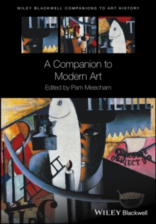 A Companion to Modern Art, Hardback Book A Companion to Modern Art, Hardback Book