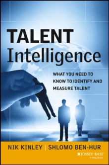 Talent Intelligence : What You Need to Know to Identify and Measure Talent