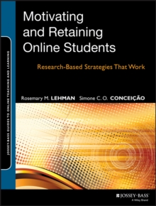 Motivating and Retaining Online Students : Research-Based Strategies That Work