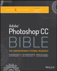 Photoshop CC Bible, Paperback Book Photoshop CC Bible, Paperback Book