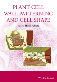 Plant Cell Wall Patterning and Cell Shape, Hardback Book Plant Cell Wall Patterning and Cell Shape, Hardback Book