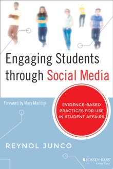 Engaging Students through Social Media : Evidence-Based Practices for Use in Student Affairs, Hardback Book Engaging Students through Social Media : Evidence-Based Practices for Use in Student Affairs, Hardback Book