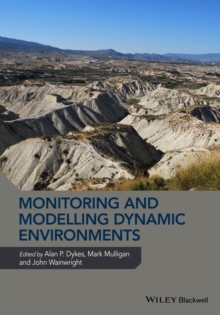 Monitoring and Modelling Dynamic Environments : (A Festschrift in Memory of Professor John B. Thornes)