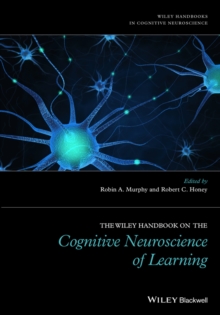 The Wiley Handbook on the Cognitive Neuroscience of Learning, Hardback Book The Wiley Handbook on the Cognitive Neuroscience of Learning, Hardback Book