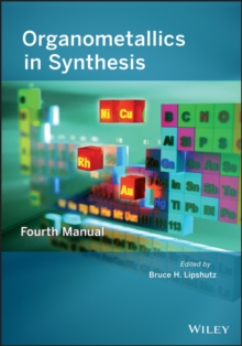 Organometallics in Synthesis : Fourth Manual