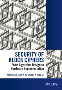 Security of Block Ciphers : From Algorithm Design to Hardware Implementation