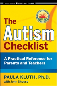 The Autism Checklist : A Practical Reference for Parents and Teachers