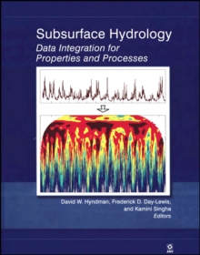 Subsurface Hydrology : Data Integration for Properties and Processes