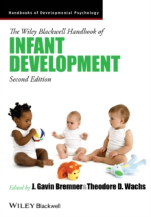 The Wiley-Blackwell Handbook of Infant Development : 2 Volume Set, Paperback / softback Book The Wiley-Blackwell Handbook of Infant Development : 2 Volume Set, Paperback / softback Book