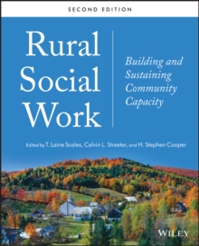 Rural Social Work : Building and Sustaining Community Capacity