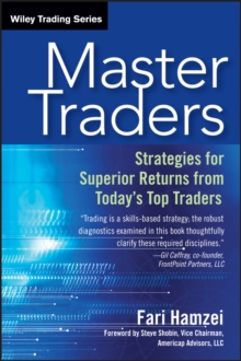Master Traders : Strategies for Superior Returns from Today's Top Traders, Paperback / softback Book Master Traders : Strategies for Superior Returns from Today's Top Traders, Paperback / softback Book