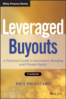 Leveraged Buyouts : A Practical Guide to Investment Banking and Private Equity