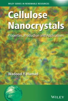 Cellulose Nanocrystals : Properties, Production and Applications