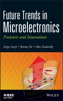 Future Trends in Microelectronics : Frontiers and Innovations