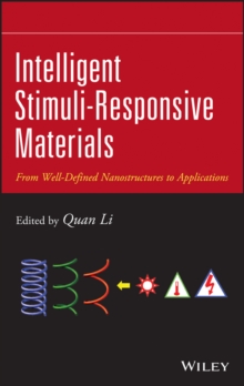 Intelligent Stimuli-Responsive Materials : From Well-Defined Nanostructures to Applications