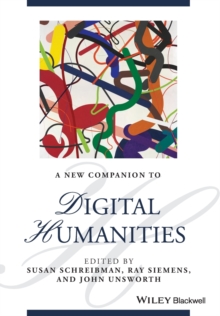 A New Companion to Digital Humanities, Paperback Book A New Companion to Digital Humanities, Paperback Book