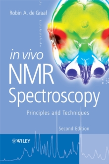 In Vivo NMR Spectroscopy : Principles and Techniques