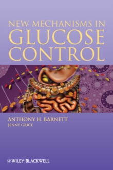 New Mechanisms in Glucose Control