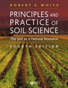 Principles and Practice of Soil Science : The Soil as a Natural Resource