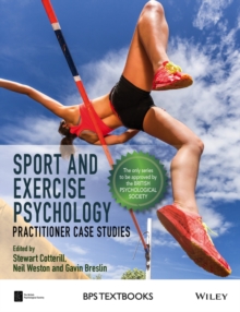 Sport and Exercise Psychology : Practitioner Case Studies