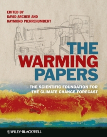 The Warming Papers : The Scientific Foundation for the Climate Change Forecast