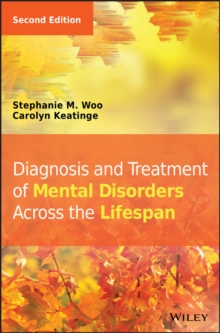 Diagnosis and Treatment of Mental Disorders Across the Lifespan, Hardback Book Diagnosis and Treatment of Mental Disorders Across the Lifespan, Hardback Book