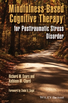 Mindfulness-Based Cognitive Therapy for Posttraumatic Stress Disorder, Hardback Book Mindfulness-Based Cognitive Therapy for Posttraumatic Stress Disorder, Hardback Book