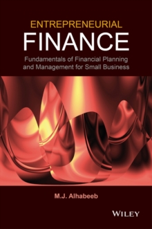 Entrepreneurial Finance : Fundamentals of Financial Planning and Management for Small Business