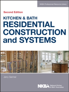 Kitchen & Bath Residential Construction and Systems