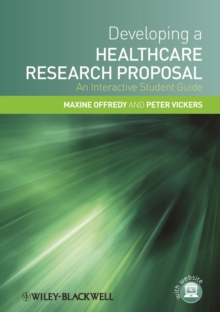 Developing a Healthcare Research Proposal : An Interactive Student Guide